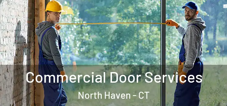  Commercial Door Services North Haven - CT
