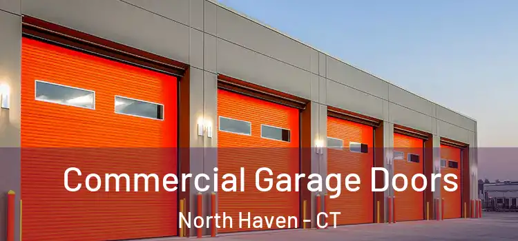  Commercial Garage Doors North Haven - CT