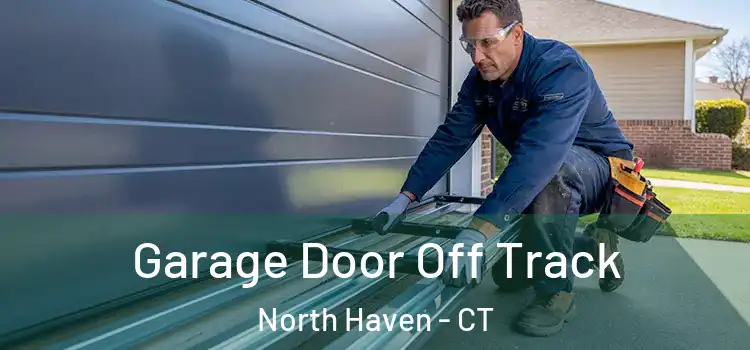  Garage Door Off Track North Haven - CT