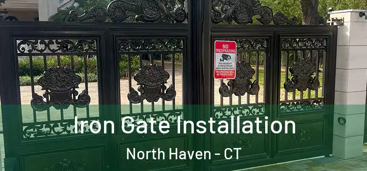  Iron Gate Installation North Haven - CT