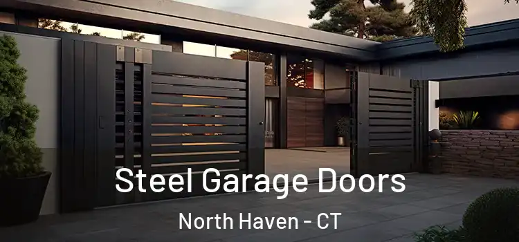  Steel Garage Doors North Haven - CT